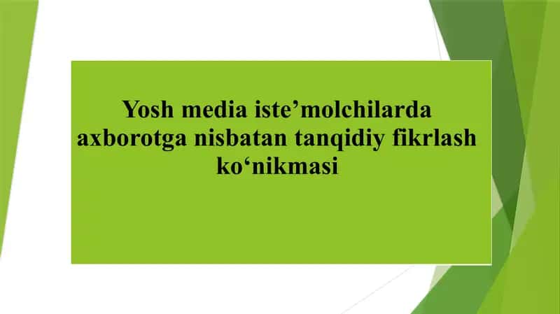 Yosh media iste’molchilarda axborotga nisbatan tanqidiy fikrlash ko‘nikmasi 1
