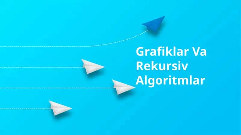 Grafiklar Va Rekursiv Algoritmlar 1