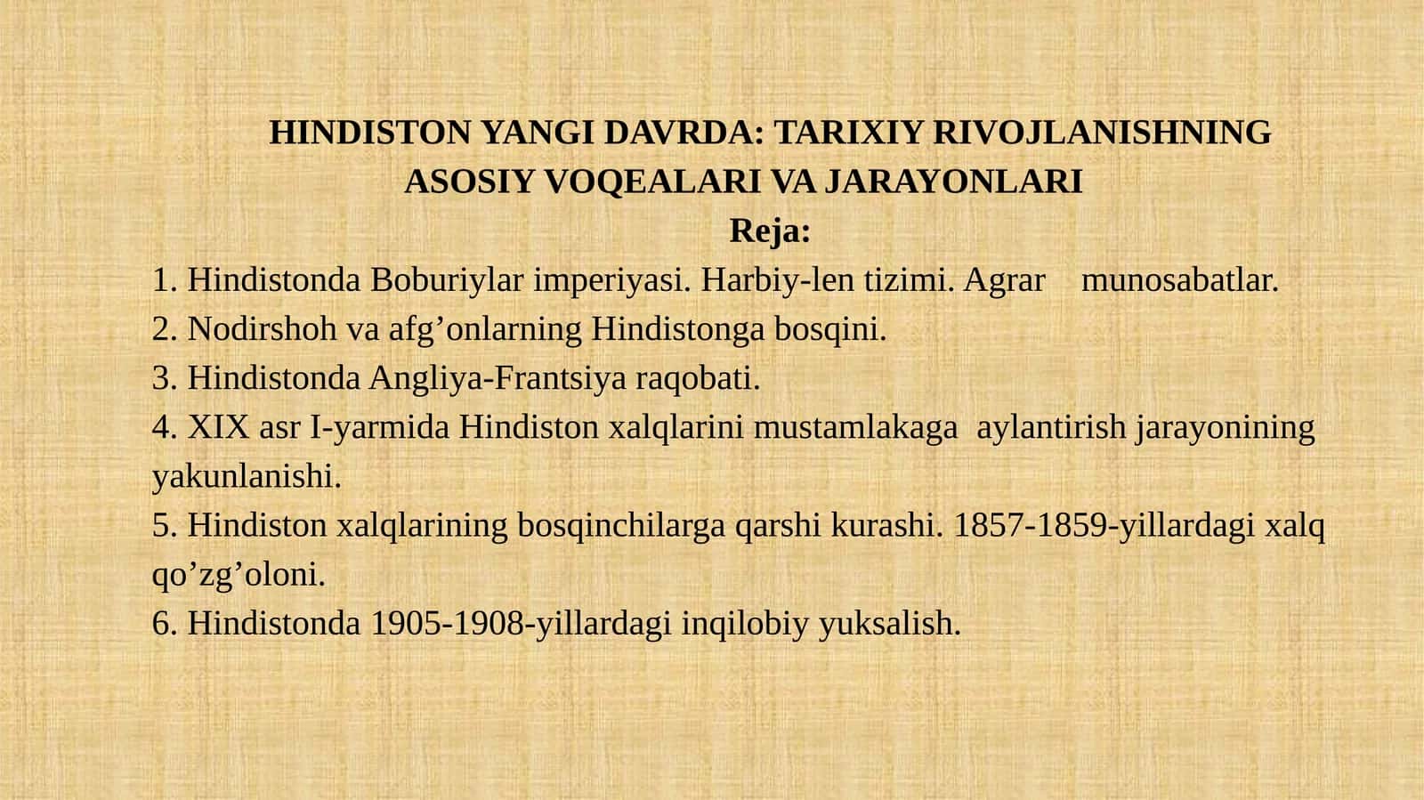 Hindiston yangi davrda: tarixiy rivojlanishning asosiy voqealari va jarayonlari 1
