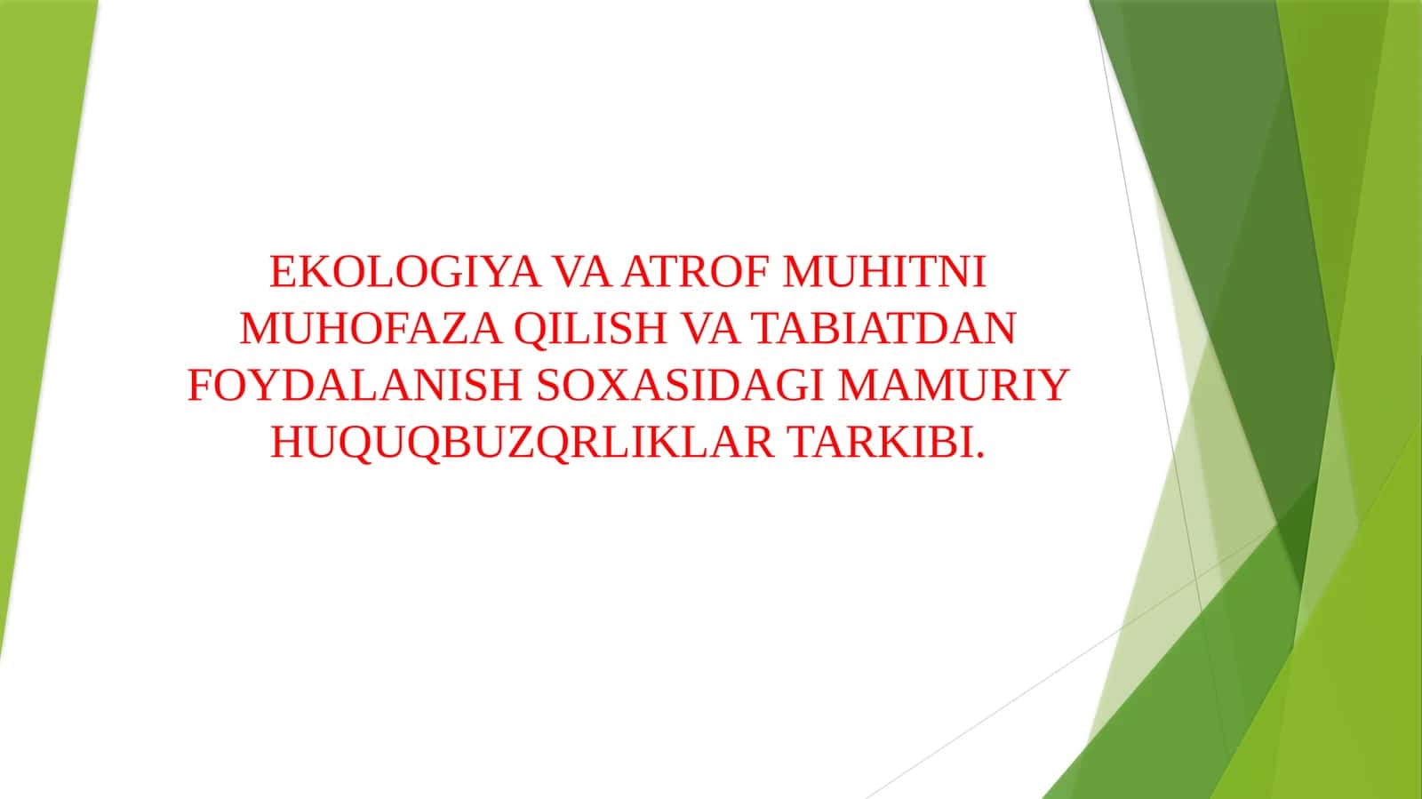 EKOLOGIYA VA ATROF MUHITNI MUHOFAZA QILISH VA TABIATDAN FOYDALANISH SOXASIDAGI MAMURIY HUQUQBUZQRLIKLAR TARKIBI. 1