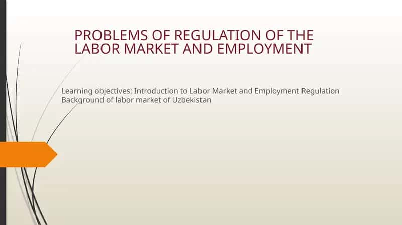 REGULATION OF THE LABOR MARKET AND EMPLOYMENT 1
