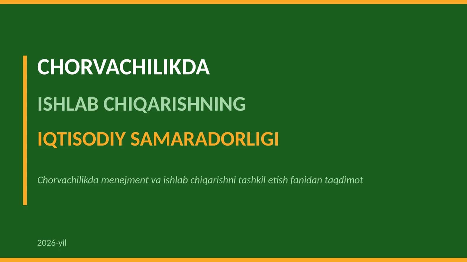 CHORVACHILIKDA ISHLAB CHIQARISHNING IQTISODIY SAMARADORLIGI 1
