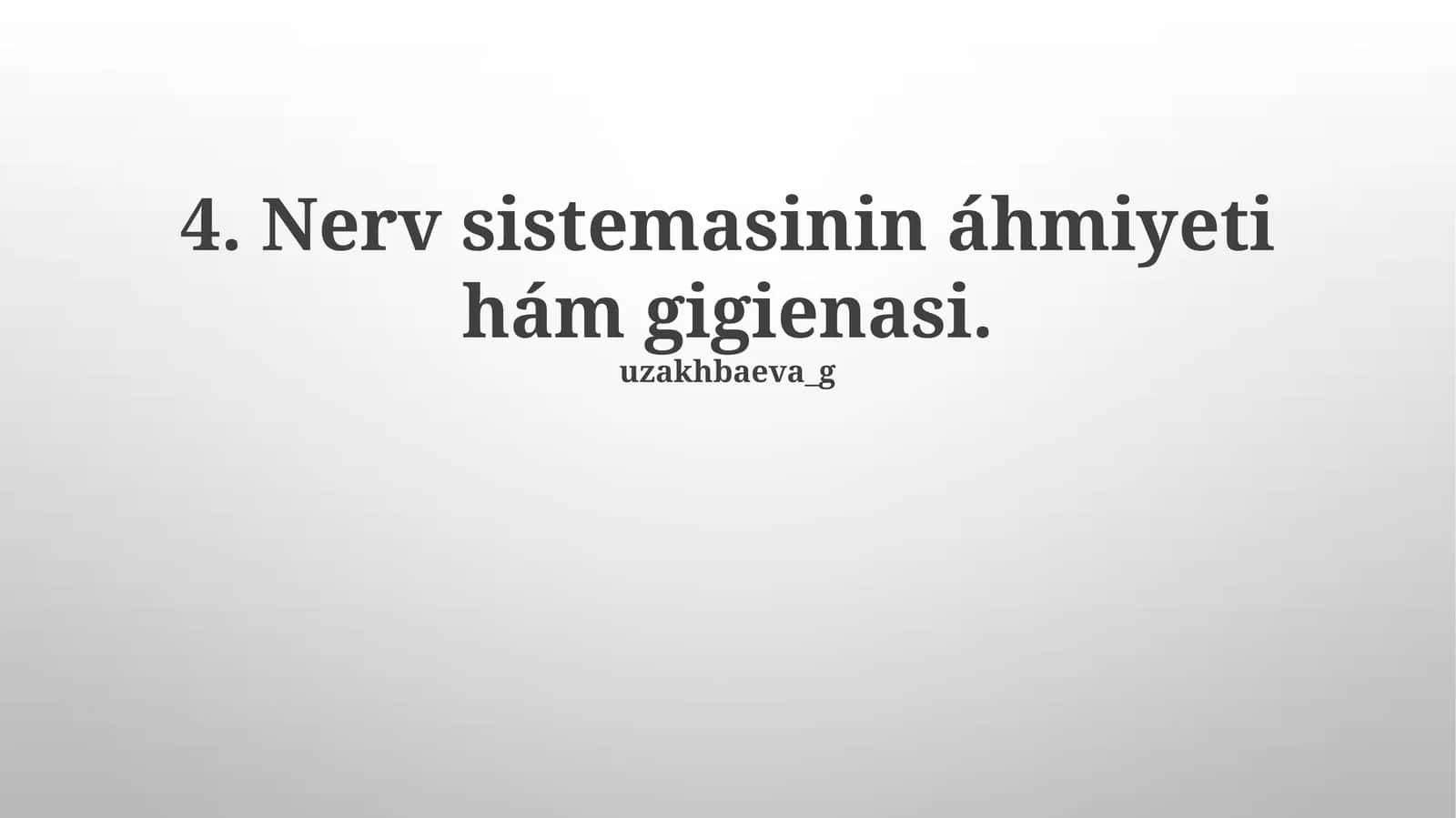 Nerv sistemasının áhmiyeti hám gigienasi 1