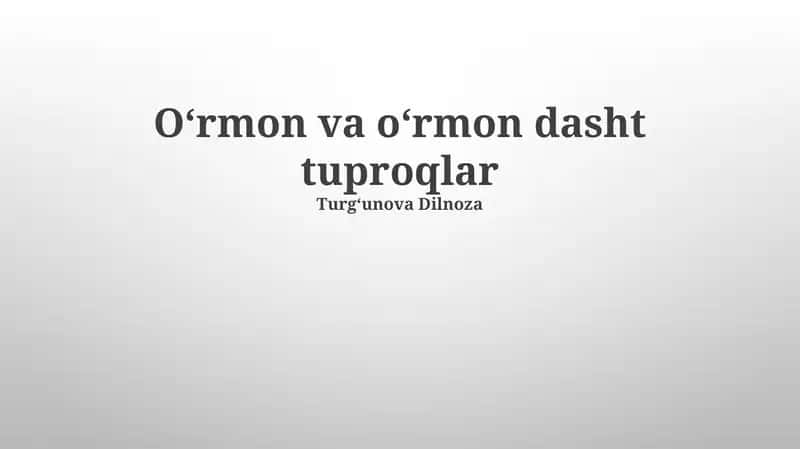 Oʻrmon va oʻrmon dasht tuproqlar 1