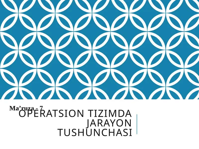 OPERATSION TIZIMDA JARAYON TUSHUNCHASI 1