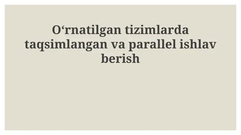 O'rnatilgan tizimlarda parallel va taqsimlangan ishlash 1