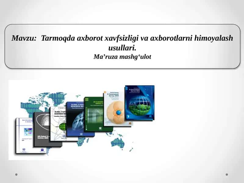 Tarmoqda axborot xavfsizligi va axborotlarni himoyalash usullari 1