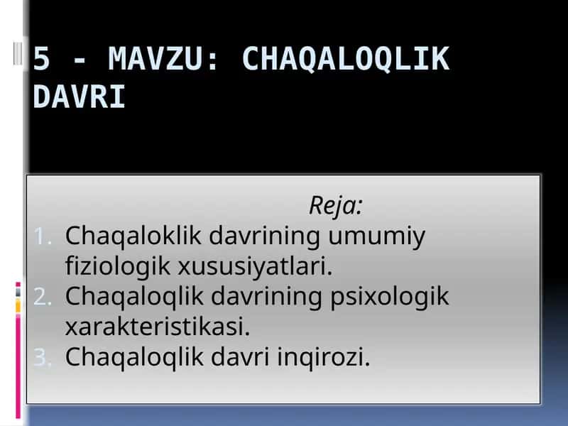 Chaqaloqlik davri 1
