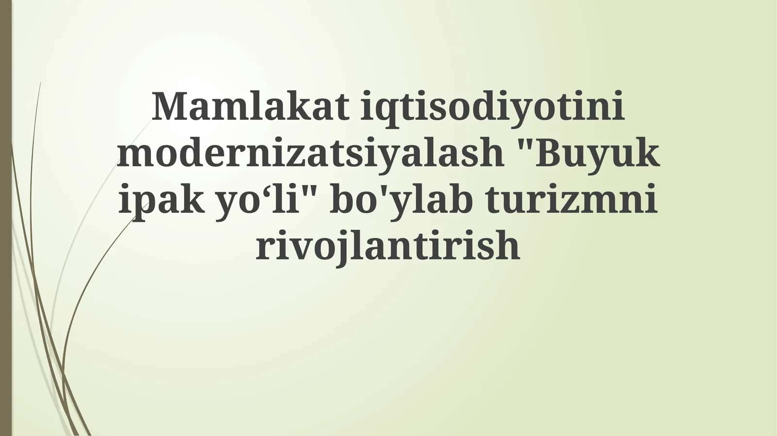 Buyuk Ipak Yo'li: Iqtisodiy Modernizatsiya va Turizm Istiqbollari 1