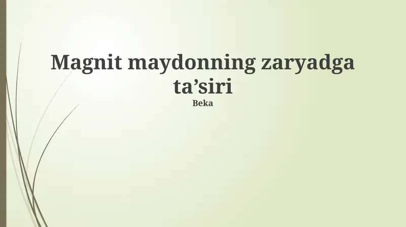 Magnit maydonning zaryadga ta’siri 1