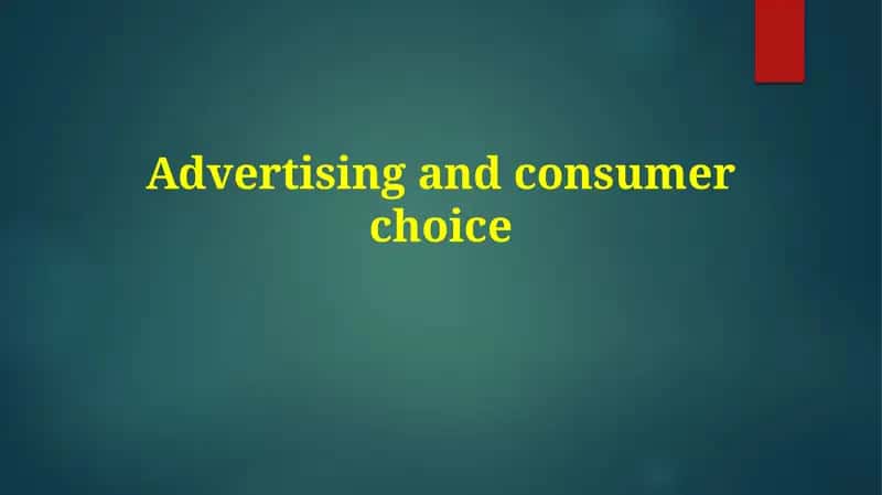 The Power of Persuasion: Advertising's Influence on Consumer Choice 1