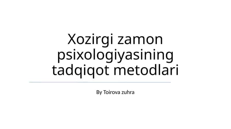 Xozirgi zamon psixologiyasining tadqiqot metodlari 1