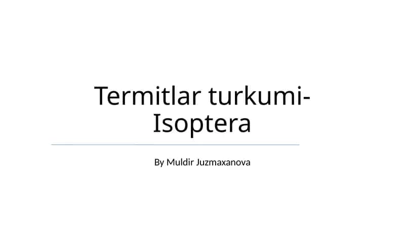 Termitlar turkumi- Isoptera 1