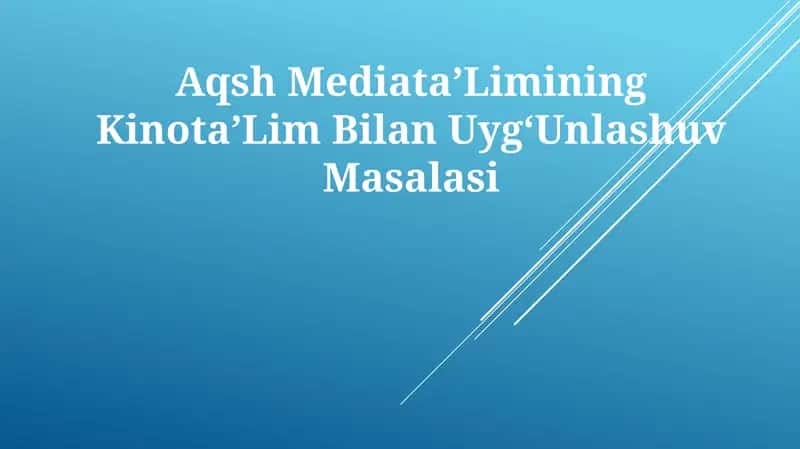 Aqsh MediataʼLimining KinotaʼLim BilanUygʻUnlashuvMasalasi 1