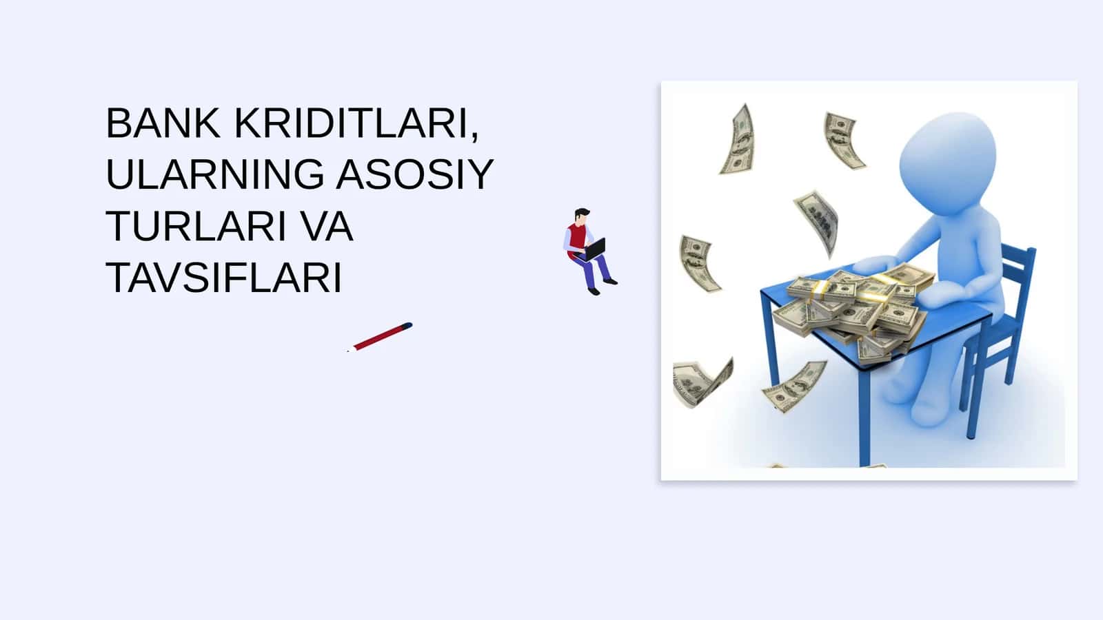 BANK KRIDITLARI, ULARNING ASOSIY TURLARI VA TAVSIFLARI 1