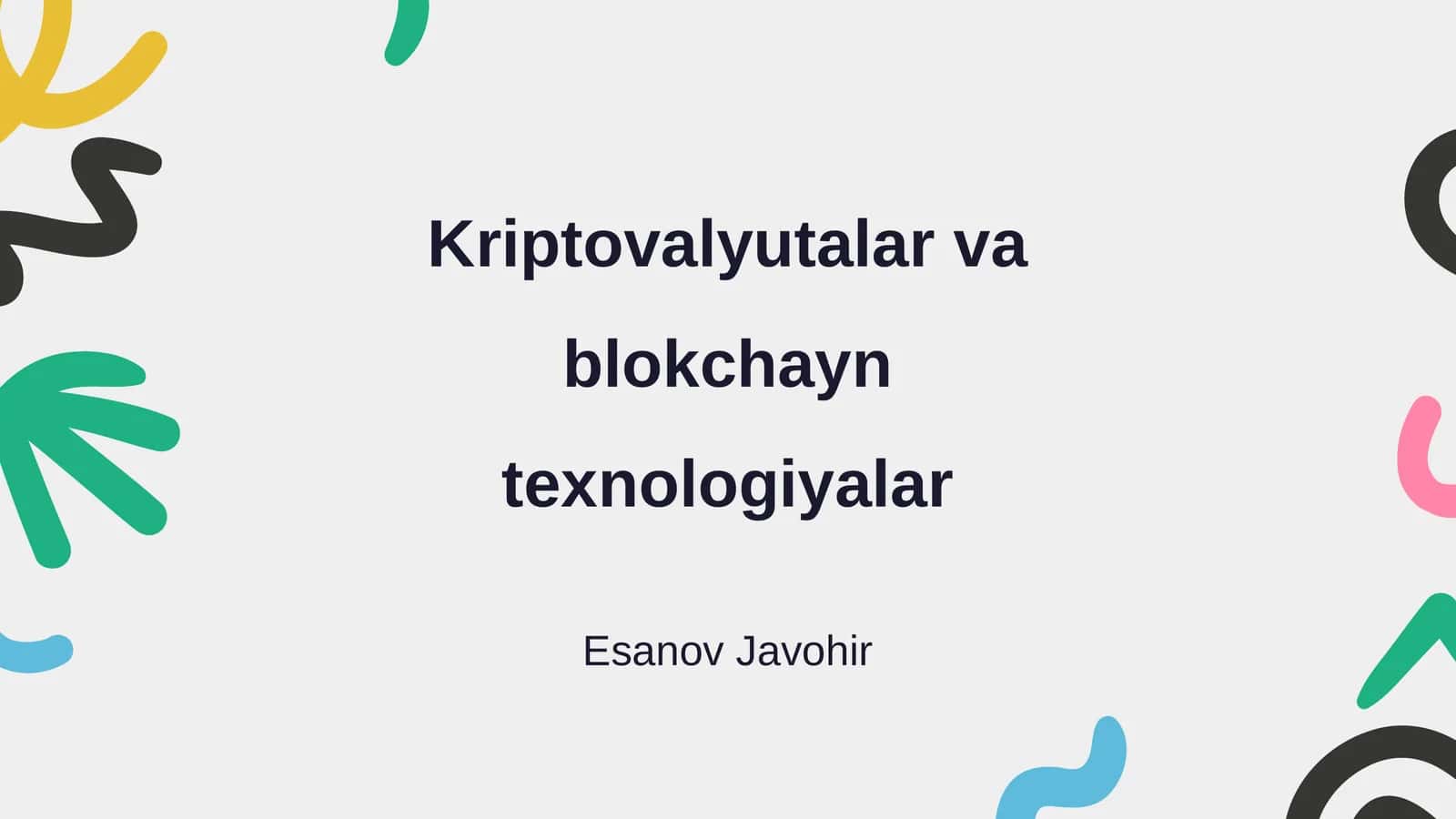 Kriptovalyutalar va blokchayn texnologiyalar 1