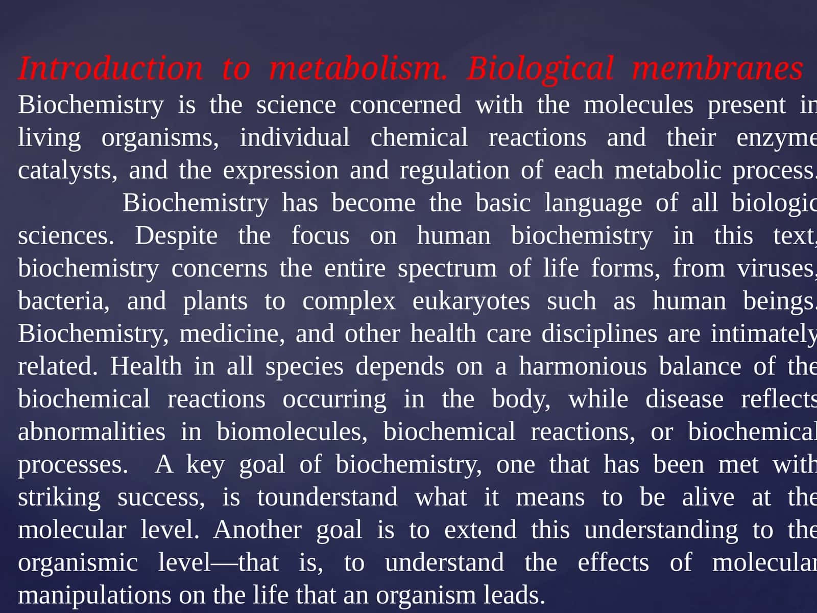 Introduction to metabolism. Biological membranes 1