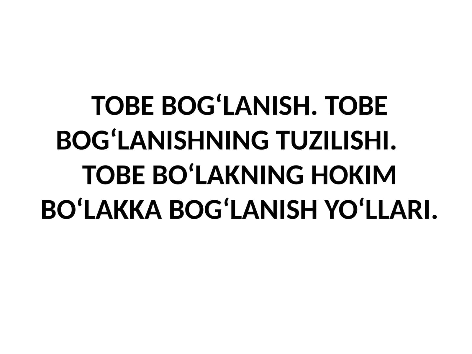 TOBE BOG‘LANISH. TOBE BOG‘LANISHNING TUZILISHI.TOBE BO‘LAKNING HOKIM BO‘LAKKA BOG‘LANISH YO‘LLARI 1
