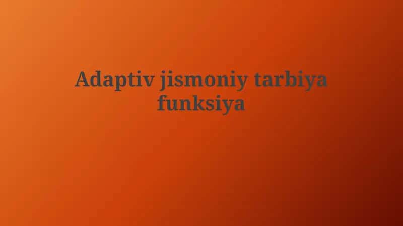 Adaptivjismoniytarbiyafunksiya 1