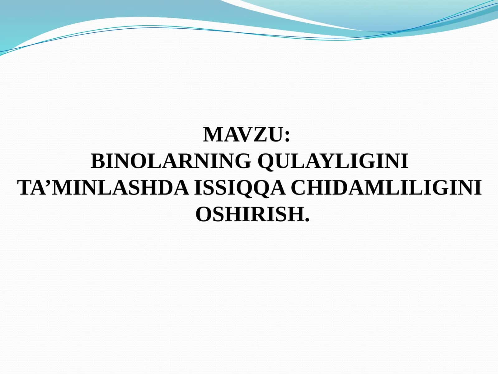 BINOLARNING QULAYLIGINI TA’MINLASHDA ISSIQQA CHIDAMLILIGINI OSHIRISH 1