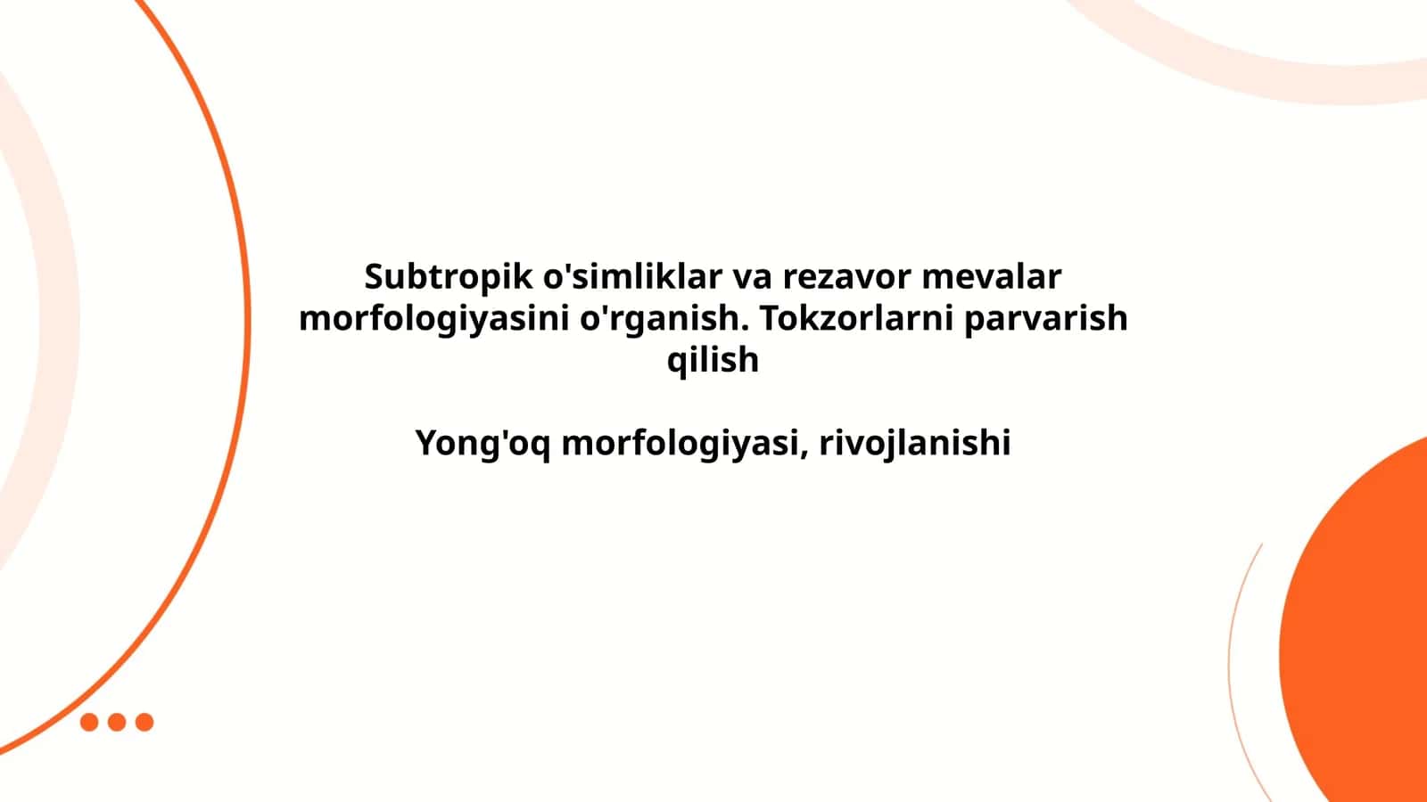 Subtropik o'simliklar va rezavor mevalar morfologiyasini o'rganish 1