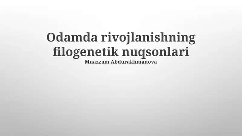 Odamda rivojlanishning filogenetik nuqsonlari 1