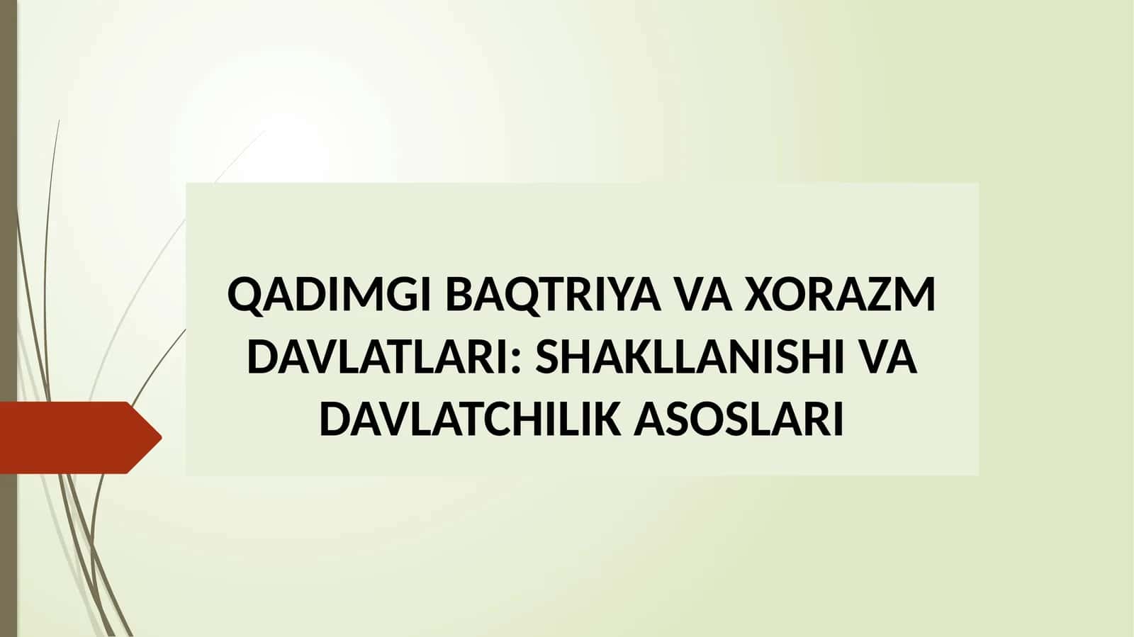 QADIMGI BAQTRIYA VA XORAZM DAVLATLARI: SHAKLLANISHI VA DAVLATCHILIK ASOSLARI 1