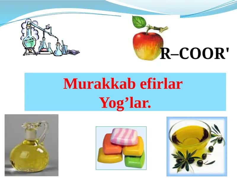 Murakkab efirlar va yog'lar 1