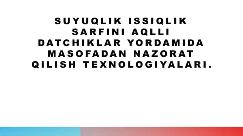 suyuqlik issiqlik sarfini aqlli datchiklar yordamida masofadan nazorat qilish texnologiyalari 1