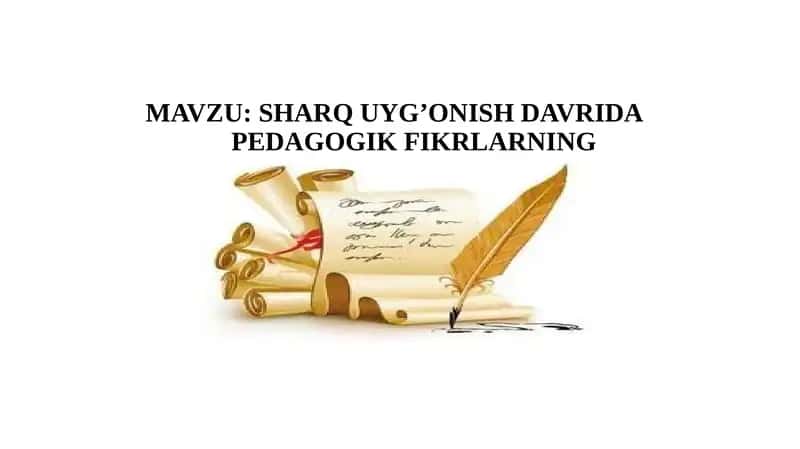 SHARQ UYG’ONISH DAVRIDA PEDAGOGIK FIKRLARNING RIVOJLANISHI 1