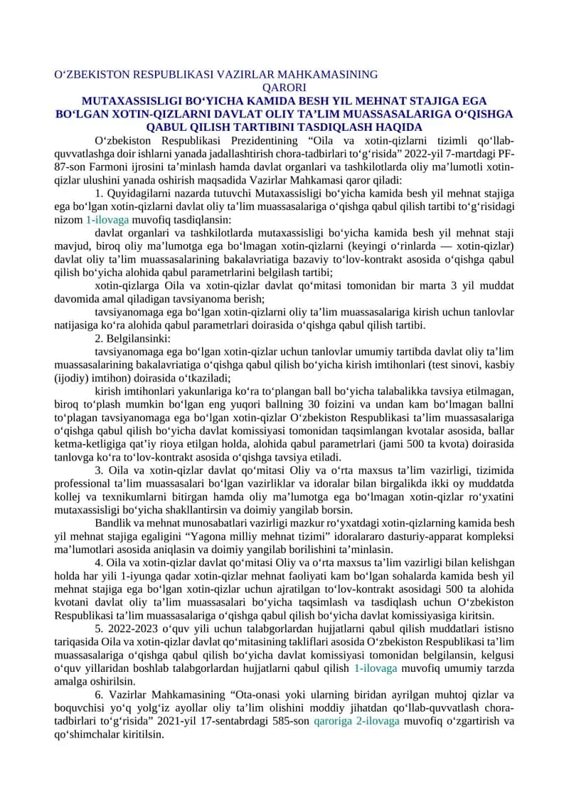 MUTAXASSISLIGI BO‘YICHA KAMIDA BESH YIL MEHNAT STAJIGA EGA BO‘LGAN XOTIN-QIZLARNI DAVLAT OLIY TA’LIM MUASSASALARIGA O‘QISHGA QABUL QILISH TARTIBINI TASDIQLASH HAQIDA 1