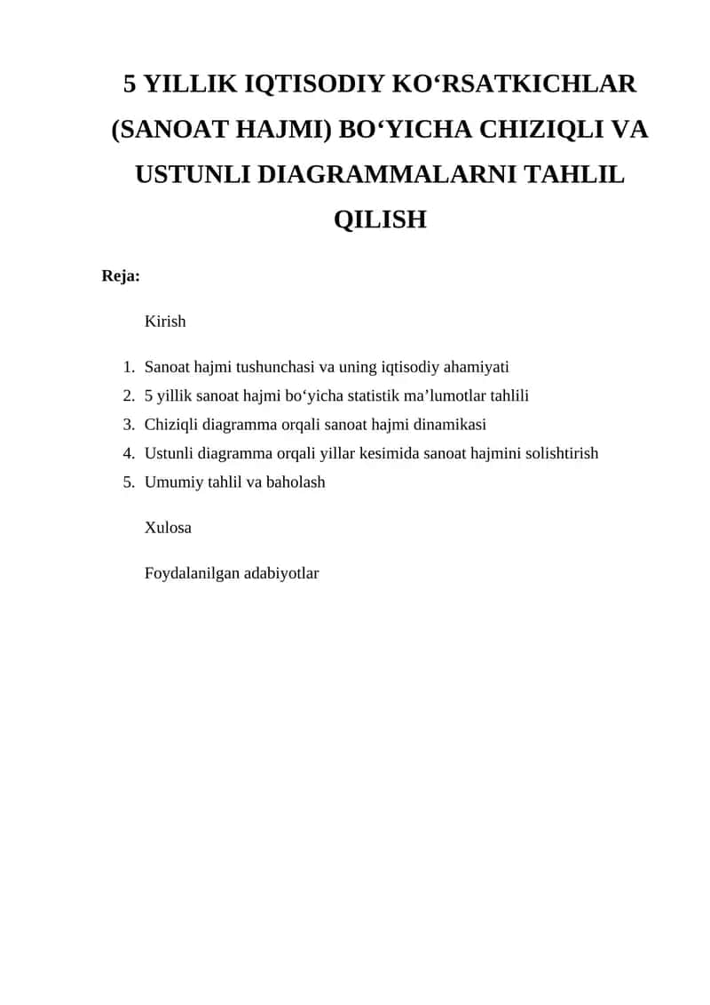 5 YILLIK IQTISODIY KO‘RSATKICHLAR (SANOAT HAJMI) BO‘YICHA CHIZIQLI VA USTUNLI DIAGRAMMALARNI TAHLIL QILISH 1