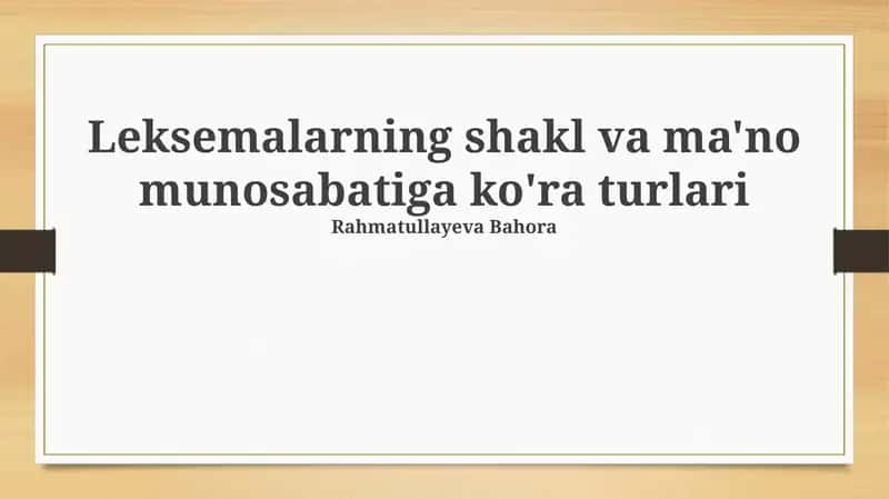 Leksemalarning shakl va ma'no munosabatiga ko'ra turlari 1