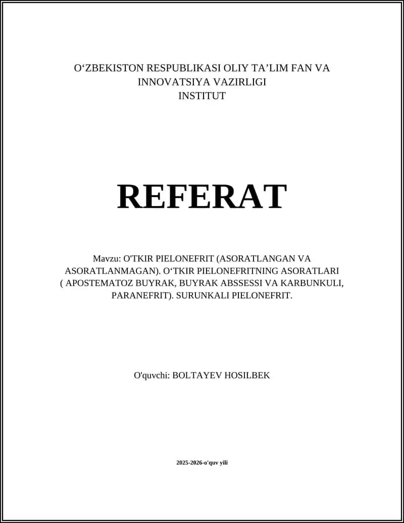 O'TKIR PIELONEFRIT (ASORATLANGAN VA ASORATLANMAGAN) 1