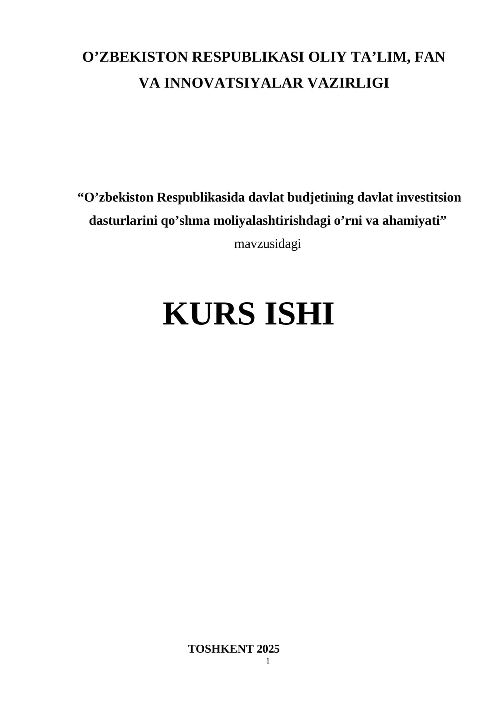O’zbekiston Respublikasida davlat budjetining davlat investitsion dasturlarini qo’shma moliyalashtirishdagi o’rni va ahamiyati mavzusida kurs ishi 1