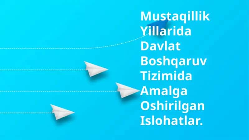 Mustaqillik Yillarida Davlat Boshqaruv Tizimida Amalga Osilgan Islohatlar 1