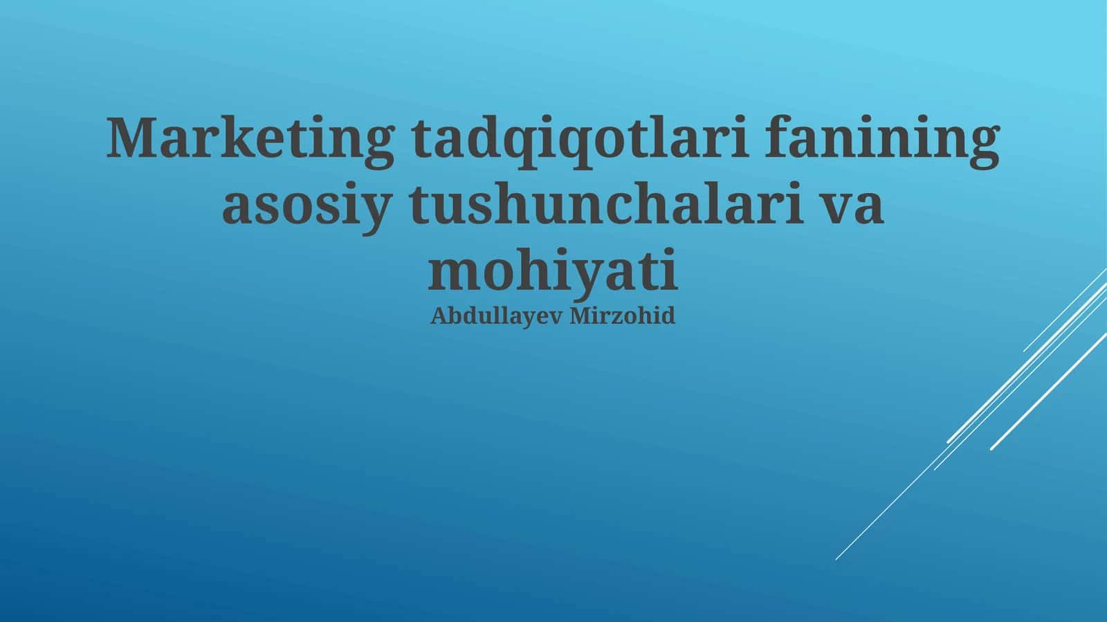 Marketing tadqiqotlari fanining asosiy tushunchalari va mohiyati 1
