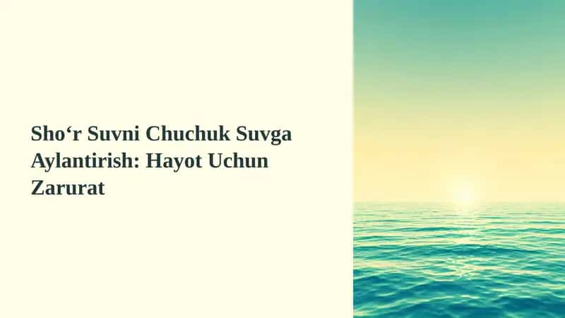 Sho‘r Suvni Chuchuk Suvga Aylantirish: Hayot Uchun Zarurat 1