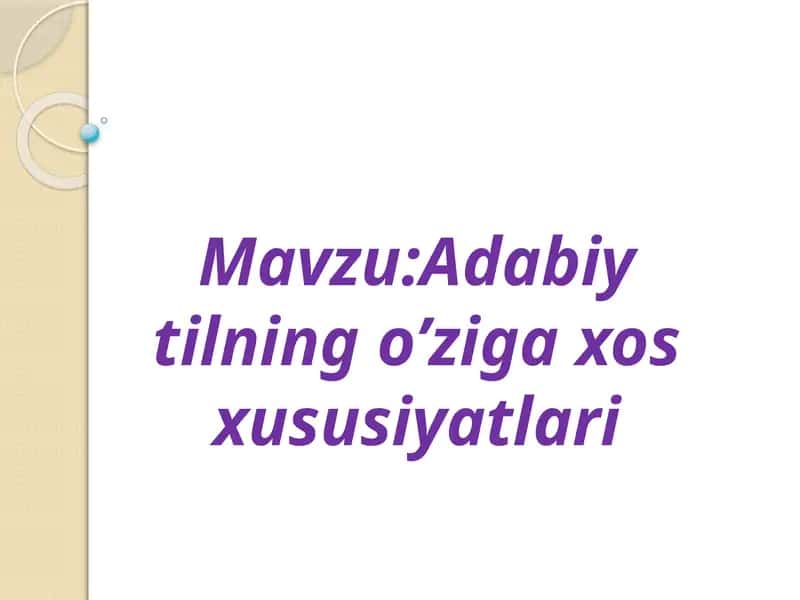 Adabiytilning o'ziga xos hususiyatlari 1