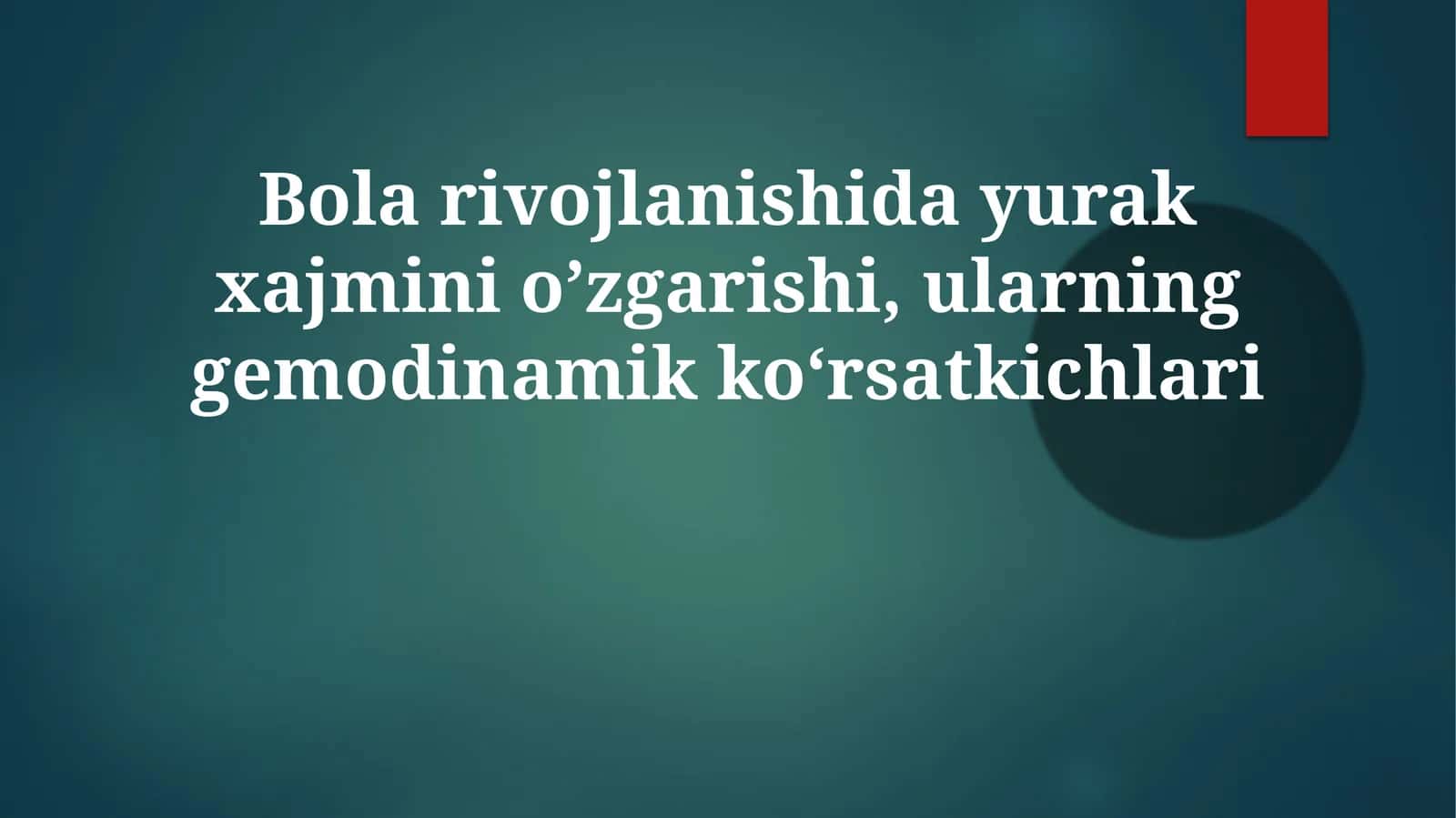 Bolalik/o'smirlik davridagi yurak rivojlanishi 1