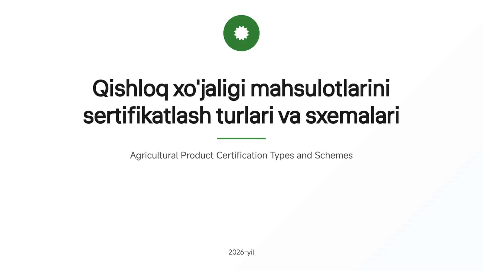 Qishloq xo'jaligi mahsulotlarini sertifikatlash turlari va sxemalari 1
