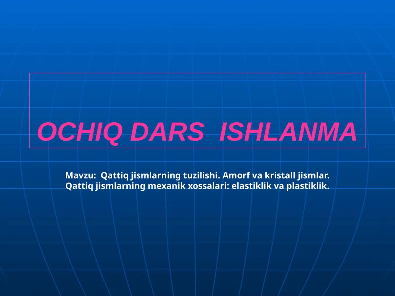 OCHIQ DARS ISHLANMA 1