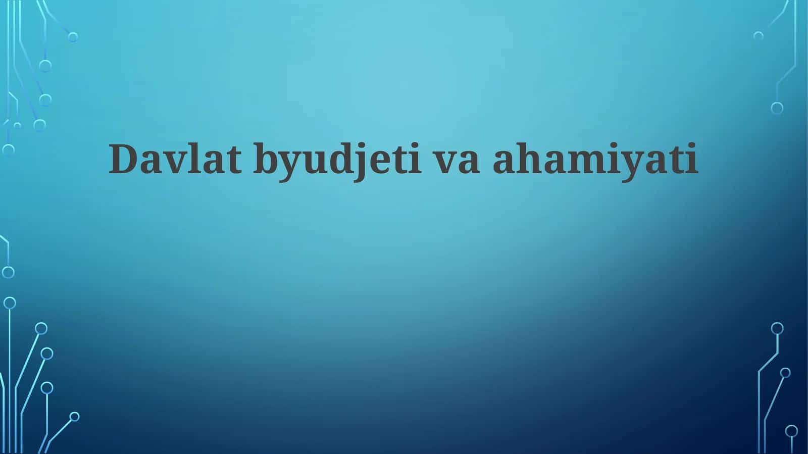 Davlat byudjeti va ahamiyati 1