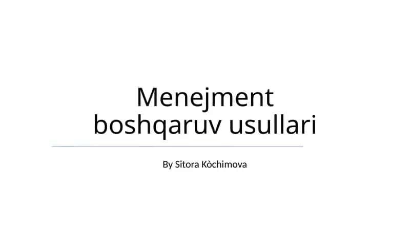 Menejment boshqaruv usullari 1