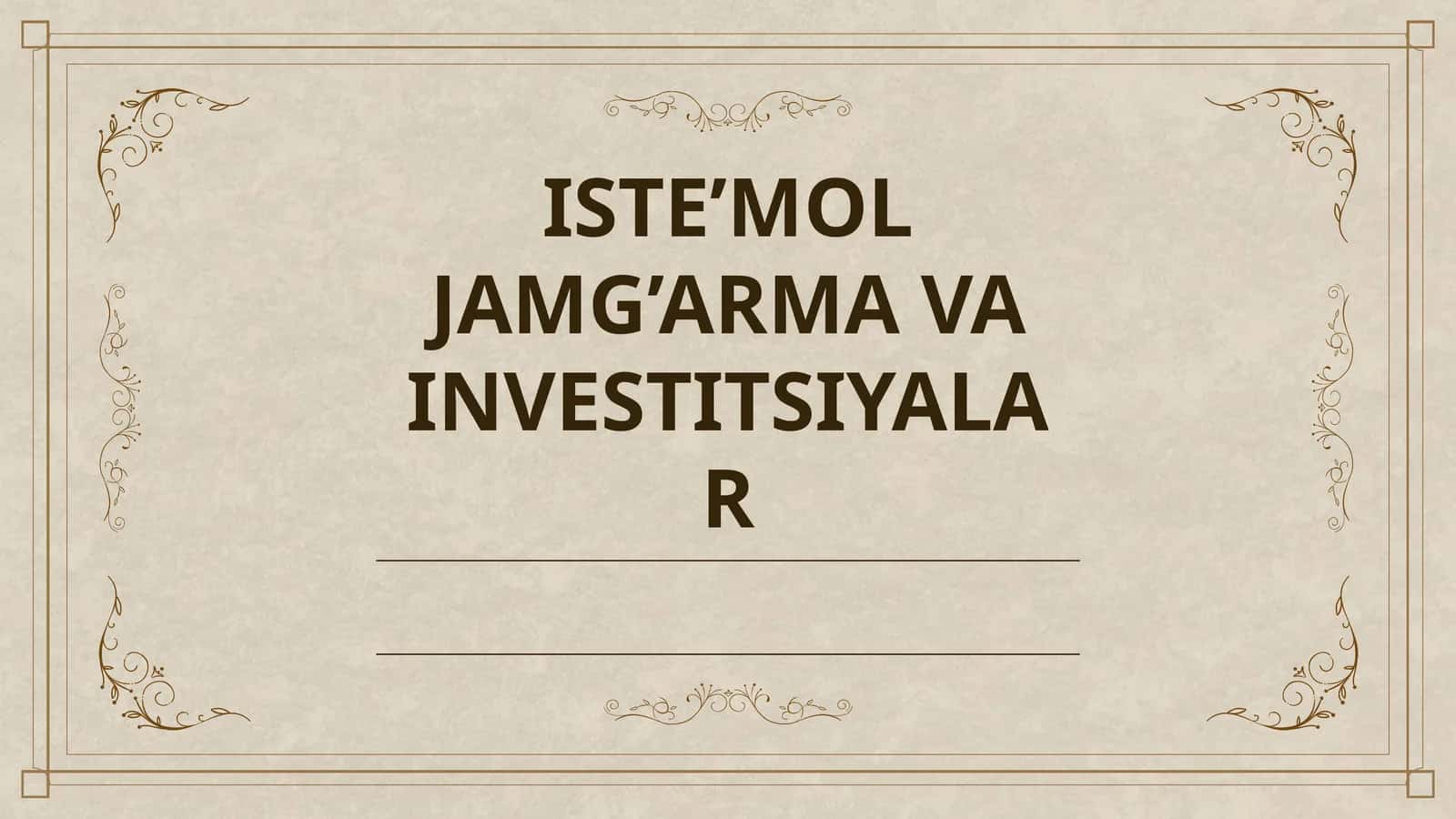 ISTE’MOL JAMG’ARMA VA INVESTITSIYALAR 1