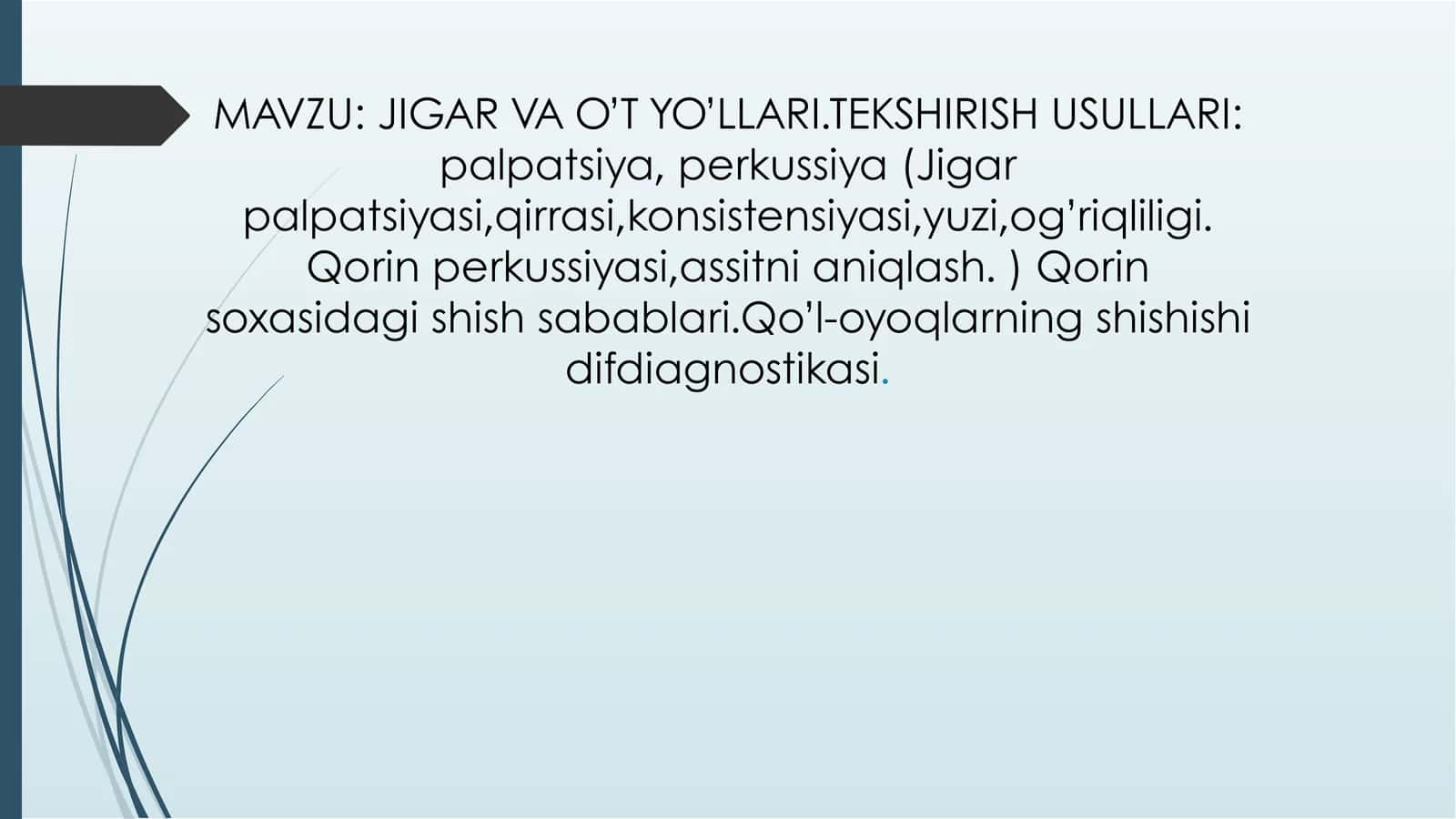 JIGAR VA O’T YO’LLARI.TEKSHIRISH USULLARI 1