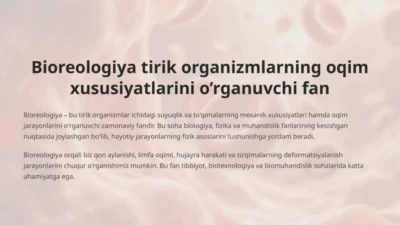 Bioreologiya tirik organizmlarning oqim xususiyatlarini o’rganuvchi fan 1