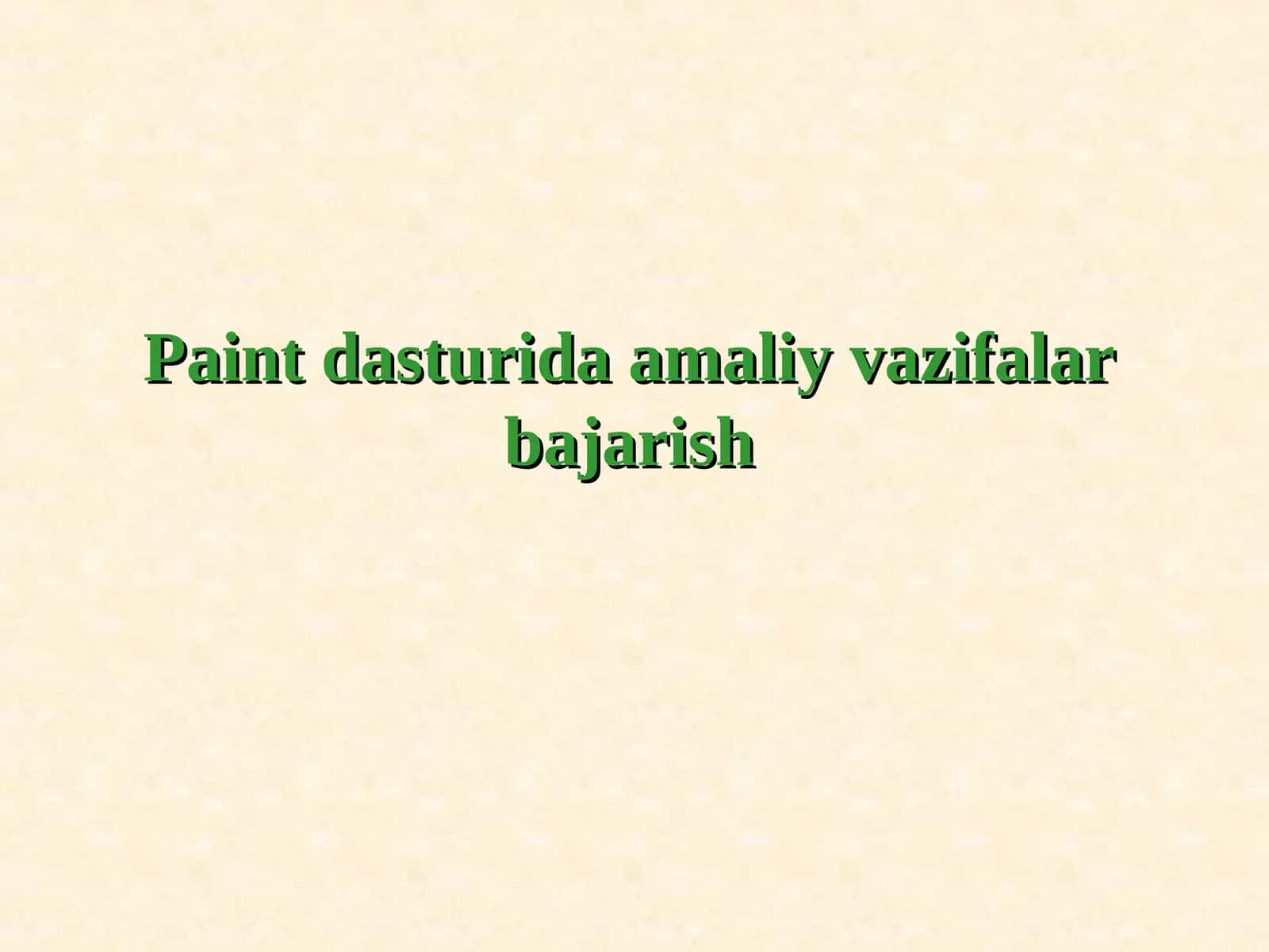 Paint dasturida amaliy vazifalar bajarish 1