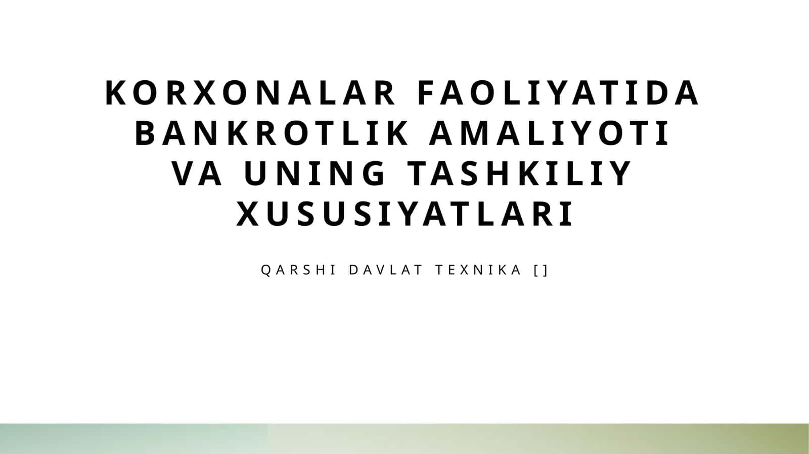 Korxonalar faoliyatida bankrotlik amaliyoti va uning tashkiliy xususiyatlari 1