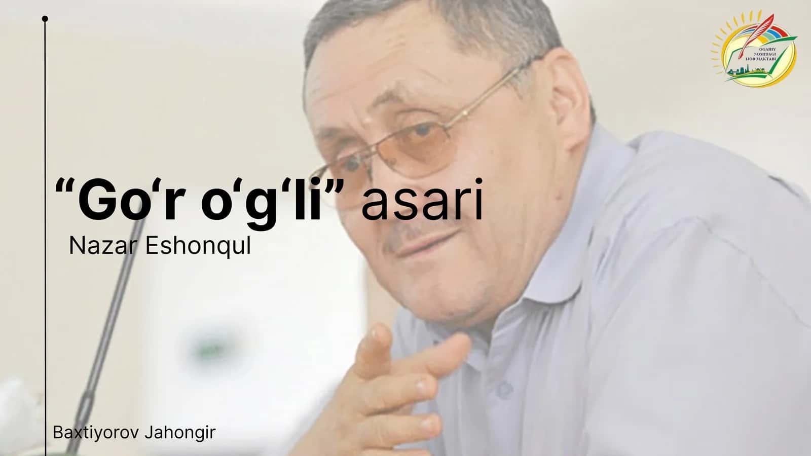 Nazar Eshonqulning "Goʻr oʻgʻli" asari boʻyicha taqdimot 1